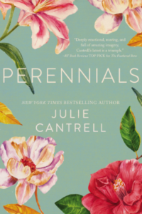 Contemporary novel 'Perennials' by Julie Cantrell